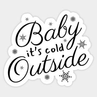 Baby It's Cold Outside Text Design Sticker